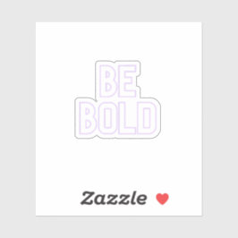 Sticker Soyez audacieux