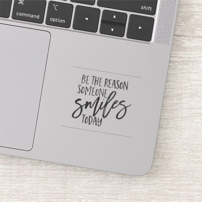 Sticker Soyez la raison pour laquelle quelqu'un sourit auj (Détail)