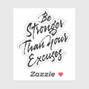 Sticker Soyez plus fort que vos excuses