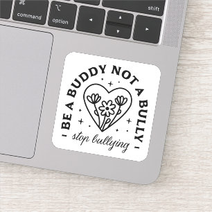 Sticker Soyez un ami, pas un tyran Arrêtez l'intimidation