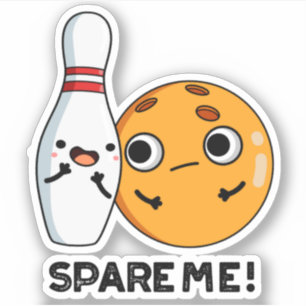 Sticker Spare Me Funny Sports Bowling Pun