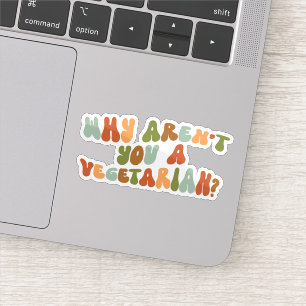 Sticker Super et rétro Pourquoi n'êtes-vous pas végétarien