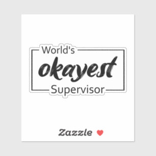 Sticker Superviseur le plus Okayest dans le monde