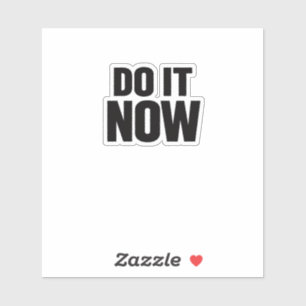 Sticker T-Shirt Citation Motivante "Fais-le Maintenant" In
