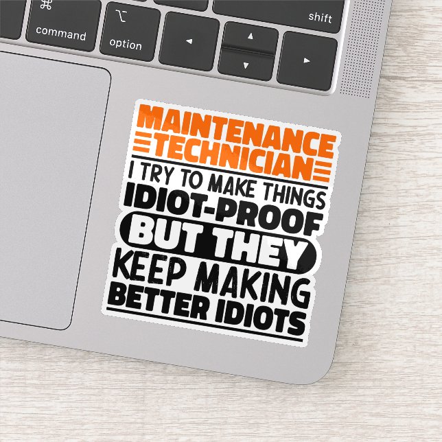 Sticker Technicien De Maintenance J'Essaie De Rendre Les C (Détail)