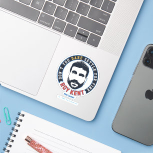 Sticker Ted Lasso Roy Kent Vous n'osez pas régler