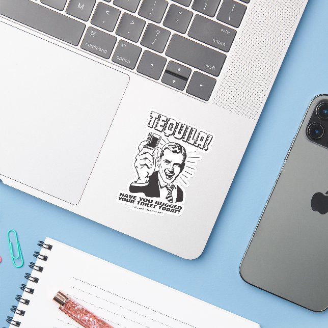 Sticker Tequila : Accroché Vos Toilettes Aujourd'Hui (Ordinateur portable avec iPhone)