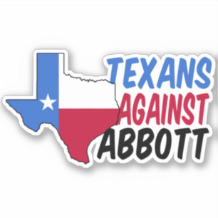 Sticker Texans contre Greg Abbott Texas Démocrate Politiq