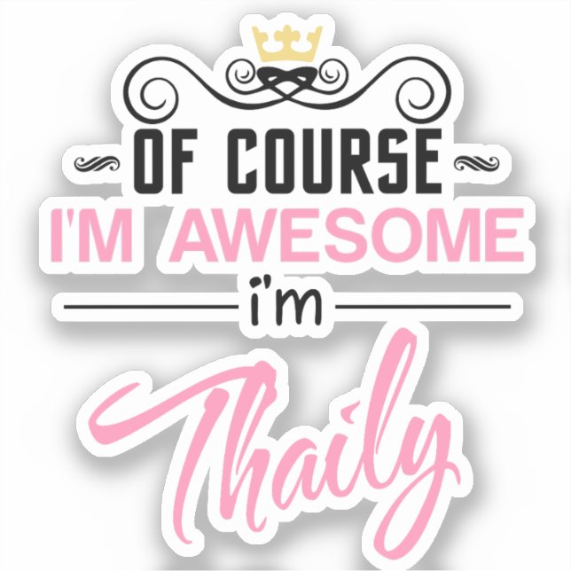 Sticker Thaily Bien sûr Je suis génial Nom Nouveauté (Recto)