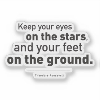 Sticker Theodore Roosevelt Cite les yeux sur les étoiles