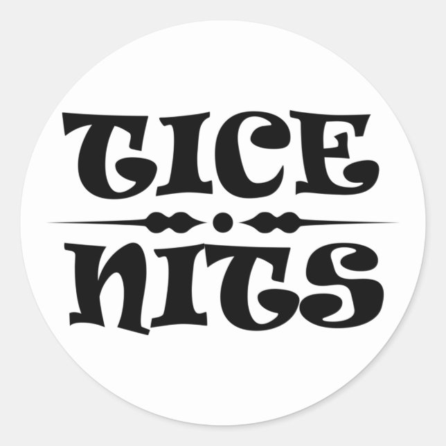 Sticker Tice Nits Texte Complet Classic Round (Devant)