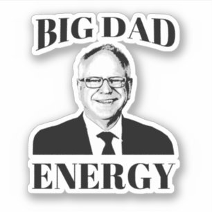 Sticker Tim Walz Big Dad Energy
