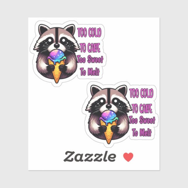 Sticker Too Cold To Care Too Sweet To Melt (Feuille)