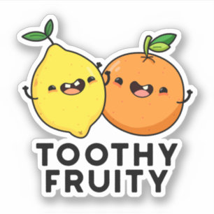 Sticker Toothy Fruity Funny Fruit Pun
