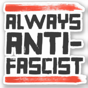 STICKER TOUJOURS ANTI-FASCISTE