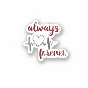 Sticker Toujours & pour toujours avec coeur Valentine's