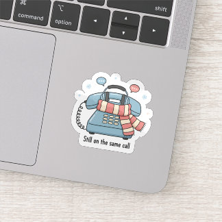 Sticker Toujours sur le même appel Téléphone Mignon Travai