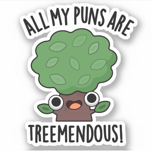 Sticker Tous Mes Puns Sont Des Pun D'Arbre Funny Mendous (Devant)