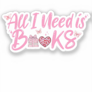 Sticker Tout ce dont j'ai besoin, ce sont des livres