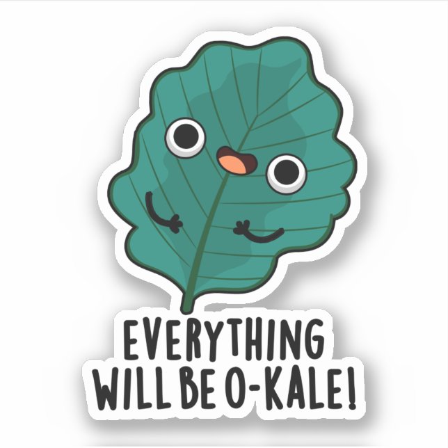 Sticker Tout Sera O-kale Funny Veggie Pun (Devant)