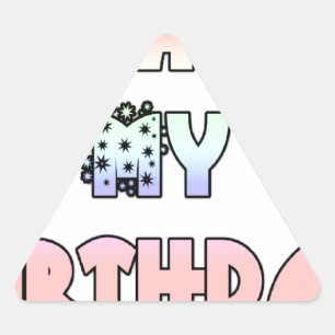 Sticker Triangulaire Aujourd'hui est mon art d'anniversaire
