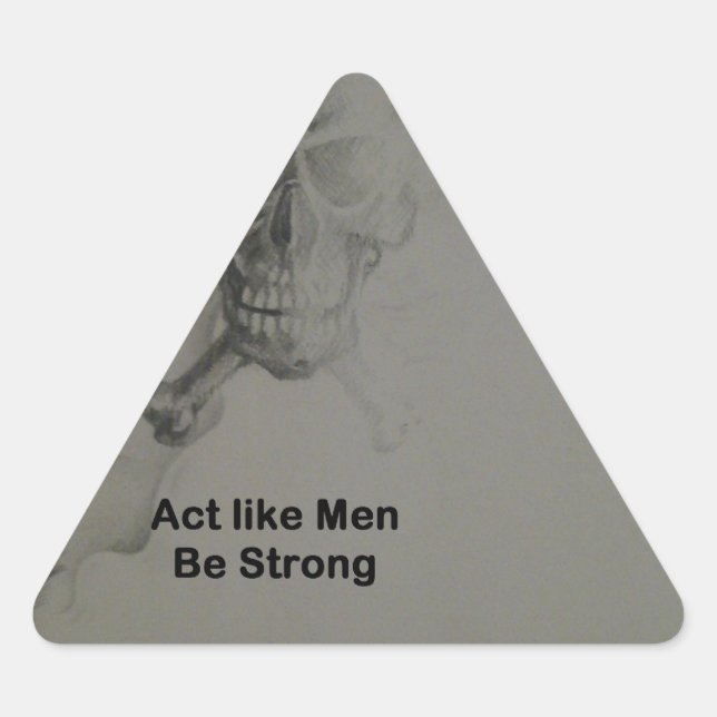 Sticker Triangulaire Déclaration audacieuse : Agissez Comme Des Hommes, (Devant)