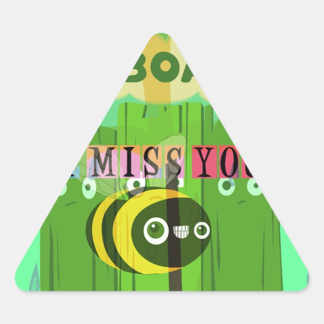 Sticker Triangulaire En gros, vous me manquez : Texte inspirant (Devant)