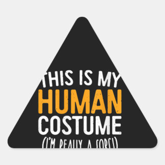 Sticker Triangulaire Femmes C'est mon costume humain Je suis vraiment u
