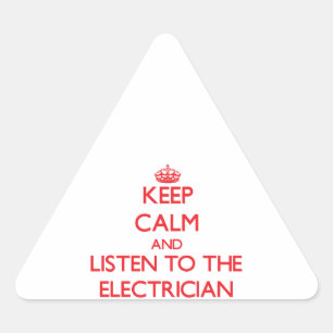 Sticker Triangulaire Gardez le calme et écoutez l'électricien