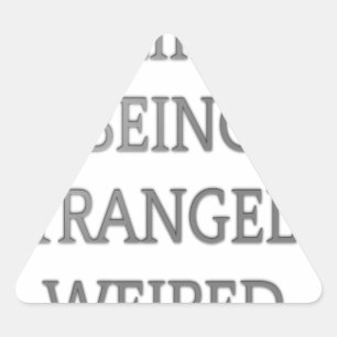 Sticker Triangulaire J'Aime Être Étrangement Bizarre : Gras Conception