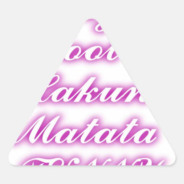 Sticker Triangulaire Jouer Cool Hakuna Matata .png (Devant)