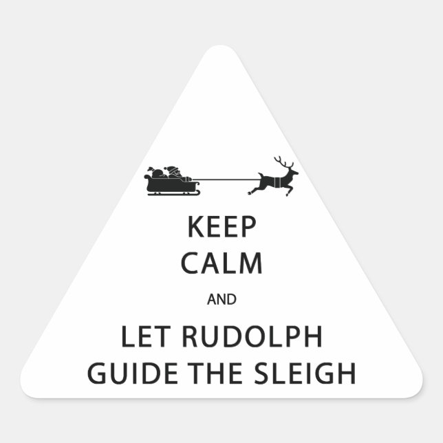 Sticker Triangulaire Keep Calm Let Rudolph Guide Sleigh (Devant)