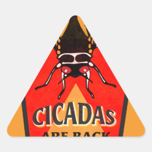 Sticker Triangulaire Les Cicadas sont de retour la Magicada amusante