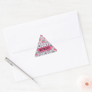 Sticker Triangulaire Maman drôle 0 jours sans sarcasme