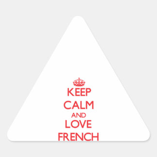 Sticker Triangulaire Restez calme et aimez français