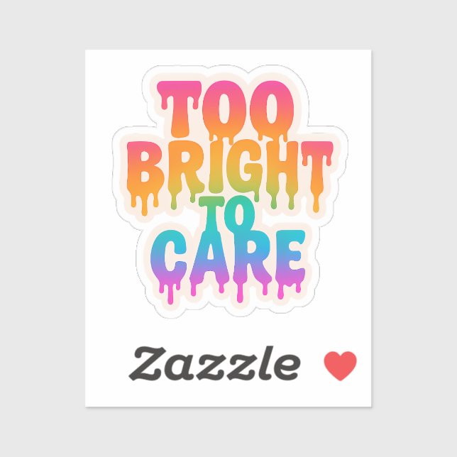 Sticker Trop brillant pour soigner - Typographie de la gou (Feuille)