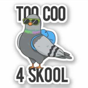 Sticker Trop Coo 4 Skool drôle Cool Pigeon Pun