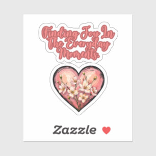 Sticker Trouver de la joie dans les moments quotidiens de