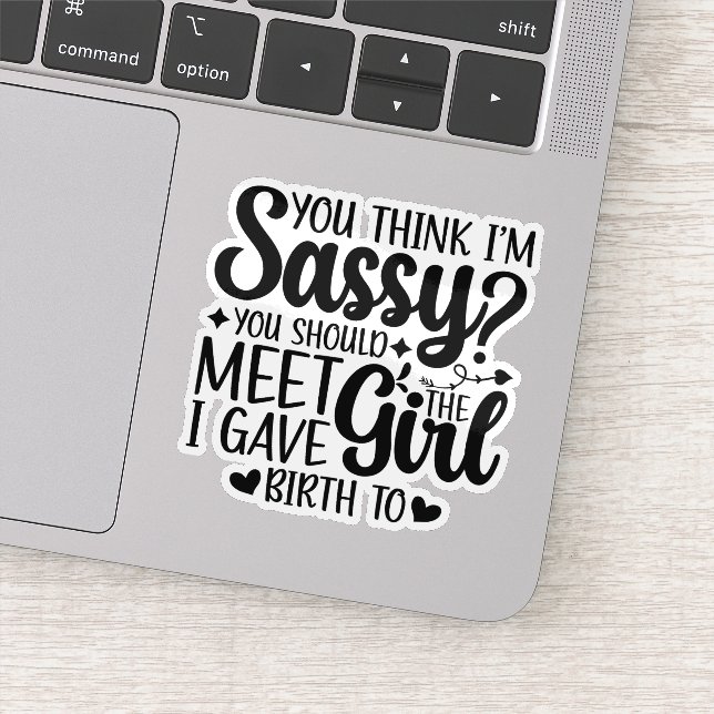 Sticker Tu crois que je suis sûr que tu devrais rencontrer (Détail)