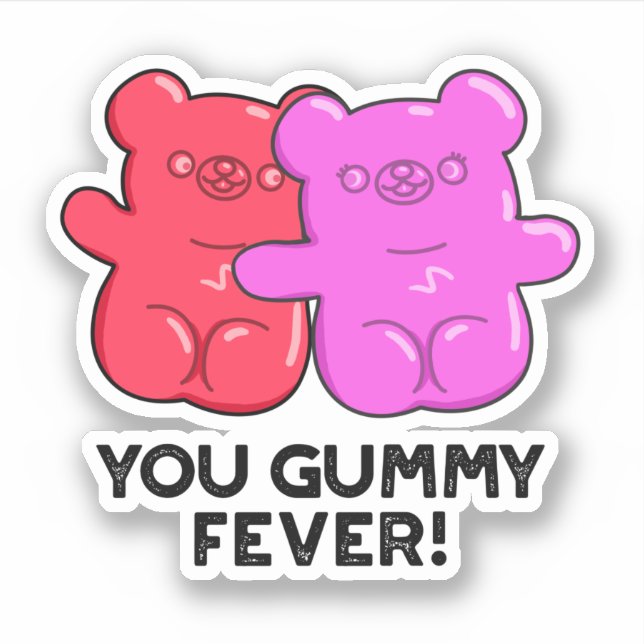 Sticker Tu Gummy Fete Drôle Candy Pun (Devant)