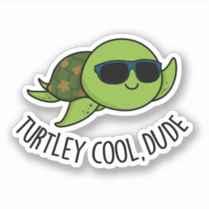 Sticker Turtley Cool Dude Funny Turtle Pun