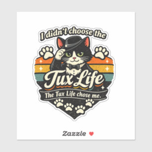 Sticker Tux Life m'a choisi Chat Drôle