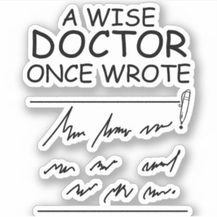 Sticker Un Médecin Sage Écrit Une Fois - Drôle Docteur Dit