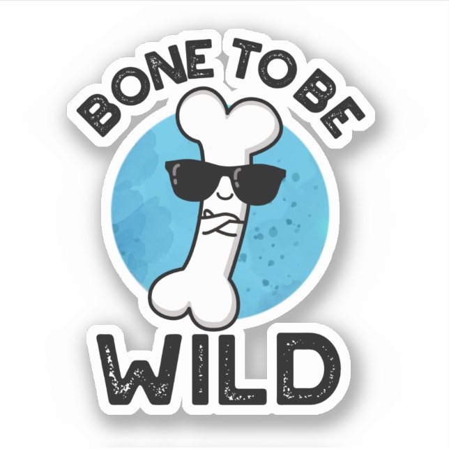 Sticker Un Os À Être Sauvé Amusant Anatomie Pun (Devant)