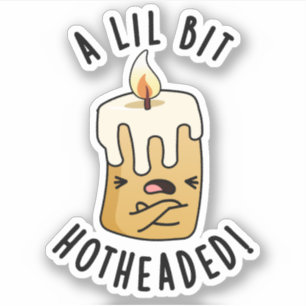 Sticker Un Petit Bit Chaud Tête Fantaisie Chandelle Pun