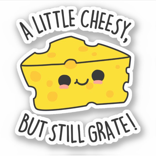 Sticker Un Peu Fromage Mais Toujours Gratter Funky Pun au  (Devant)