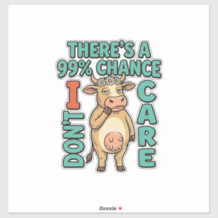 Sticker Vache drôle 99% de chance que je m'en fiche Graphi