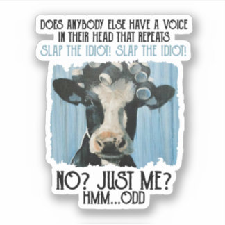Sticker Vache drôle gifle l'Idiot juste moi