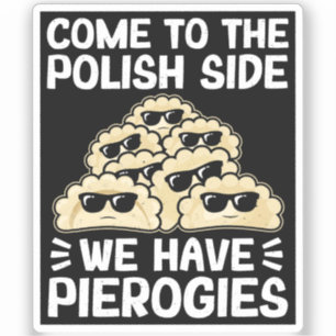 Sticker Venez Au Côté Polonais Nous Avons Des Piérogies, D