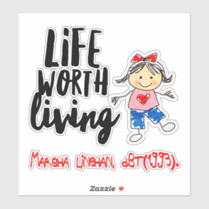 Sticker Vie BPD Vaut la Peine de Vivre   Marsha Linehan   